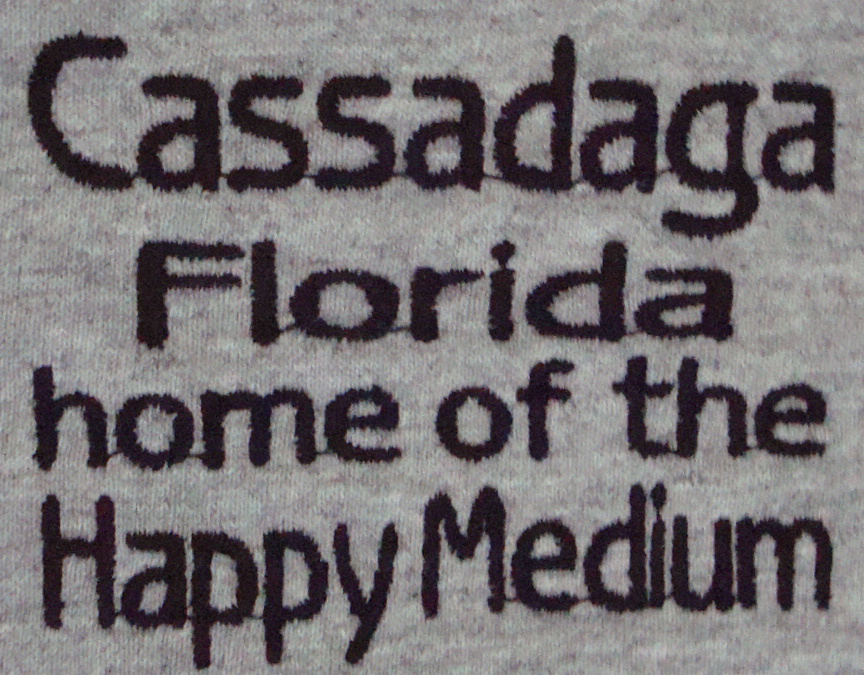 Cassadaga Home of the Happy Medium T Shirt